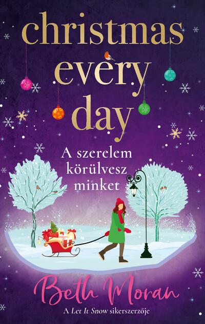 Christmas Every Day - A szerelem körülvesz minket (éldekorált)