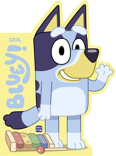 Bluey - Szia, Bluey! Bluey - Szia, Bluey!