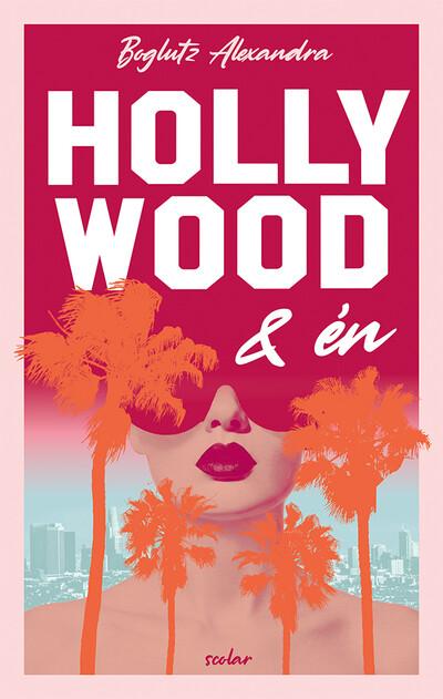 Hollywood és én Hollywood és én