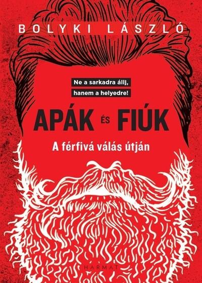 Apák és fiúk - A férfivá válás útján