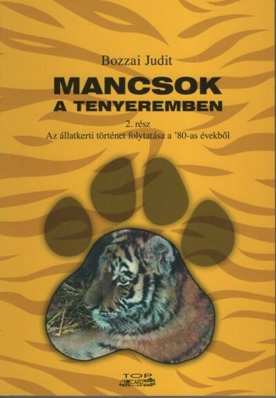 Mancsok a tenyeremben 2. rész - Az állatkerti történet folytatása a '80-as évekből