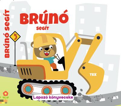 Brúnó segít - Lapozó könyvecske Brúnó segít - Lapozó könyvecske
