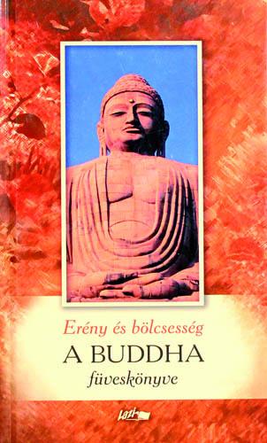Erény és bölcsességA BUDDHA füveskönyve " + Hét nap - hét erőA jóga füveskönyve
