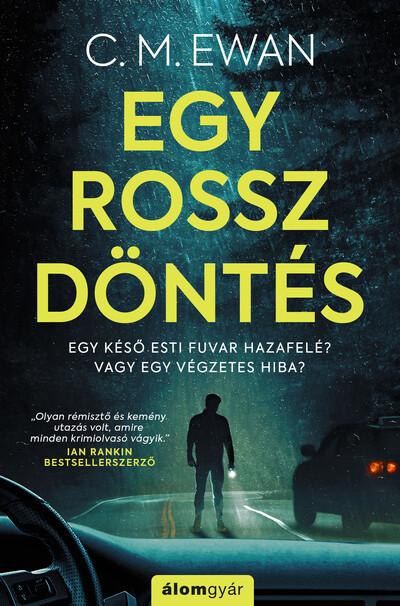 Egy rossz döntés Egy rossz döntés
