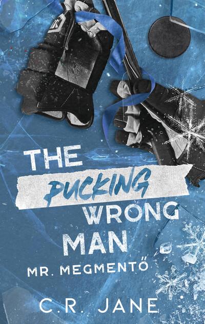 The Pucking Wrong Man - Mr. Megmentő (éldekorált)