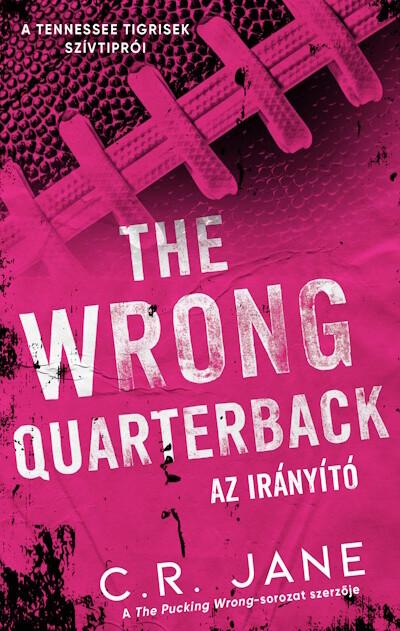 The Wrong Quarterback - Az irányító (éldekorált)
