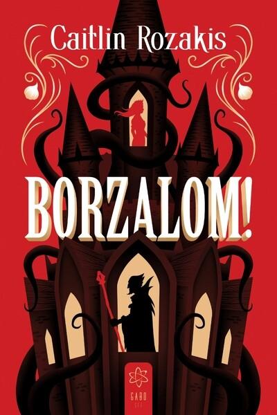 Borzalom! Borzalom!
