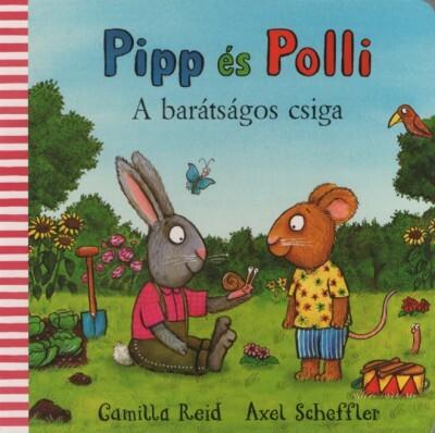 Pipp és Polli - A barátságos csiga (lapozó)(új kiadás, nagyobb méret)