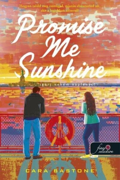 Promise Me Sunshine - Ígérj napfényt! Promise Me Sunshine - Ígérj napfényt!