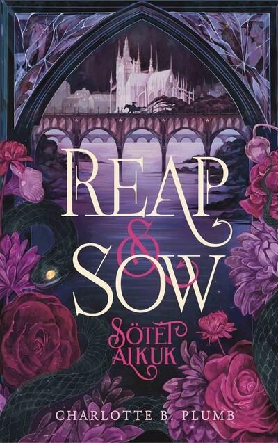 Reap + Sow - Sötét Alkuk Reap + Sow - Sötét Alkuk