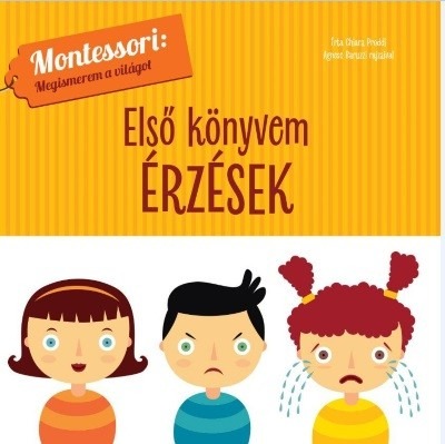 Első könyvem: Érzések - Montessori: Megismerem a világot
