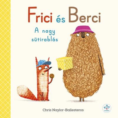 Frici és Berci - A nagy sütirablás