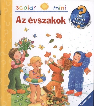 Az évszakok /Mit? Miért? Hogyan? - Scolar mini 8.