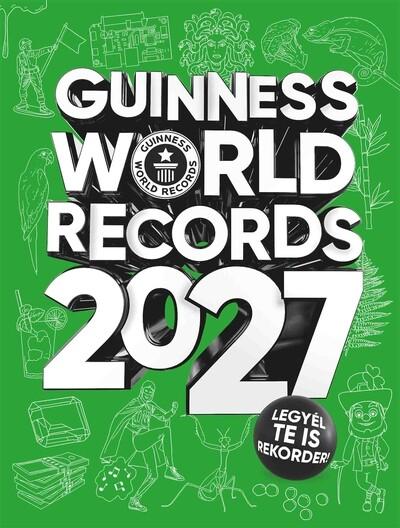 Guinness World Records 2027 - A világ legmeghökkentőbb teljesítményei egyetlen kötetben!