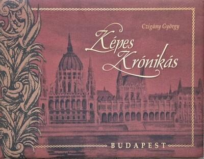 Képes krónikás - Budapest (új kiadás) Képes krónikás - Budapest (új kiadás)