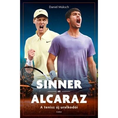 Sinner vs Alcaraz - A tenisz új uralkodói Sinner vs Alcaraz - A tenisz új uralkodói