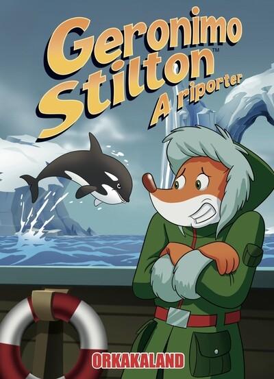 Geronimo Stilton: A riporter - Orkakaland (képregény) Geronimo Stilton: A riporter - Orkakaland (képregény)