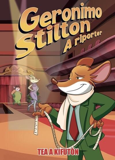 Geronimo Stilton: A riporter - Tea a kifutón (képregény)