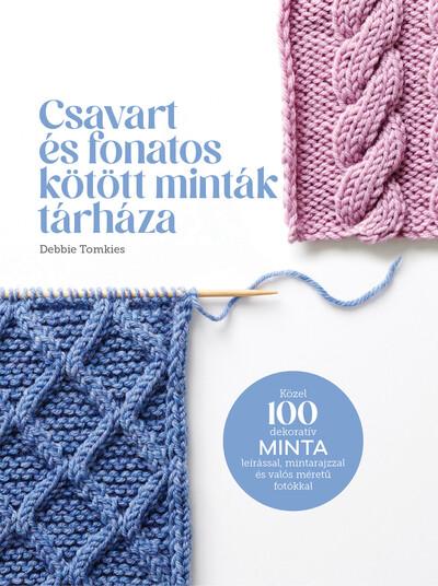 Csavart és fonatos kötött minták tárháza