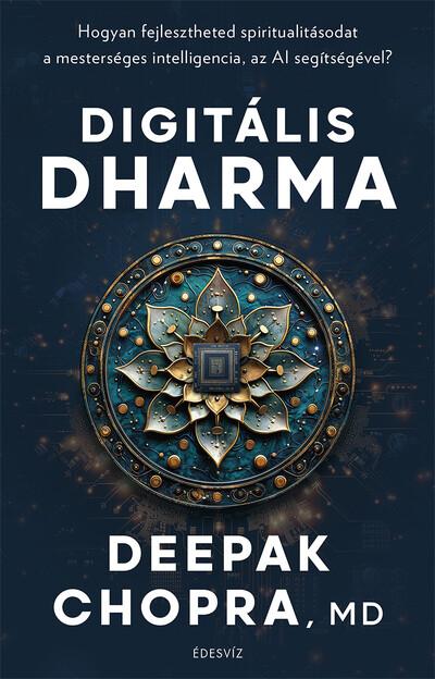 Digitális Dharma - Hogyan fejlesztheted spiritualitásodat a mesterséges intelligencia, az AI segítségével?