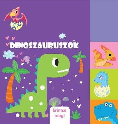 Dinoszauruszok - Érintsd meg!
