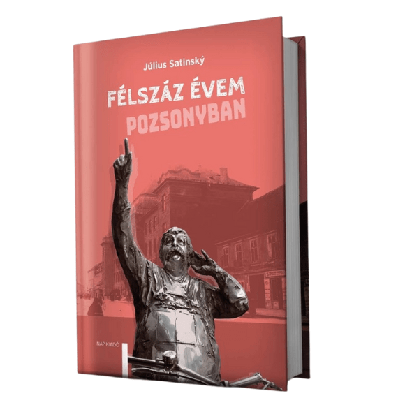 Félszáz évem Pozsonyban 