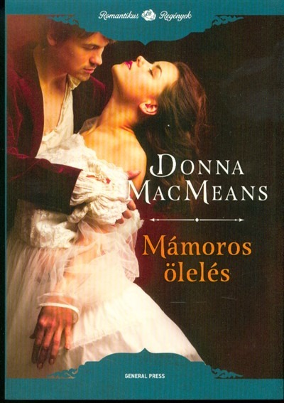 Mámoros ölelés /Romantikus regények