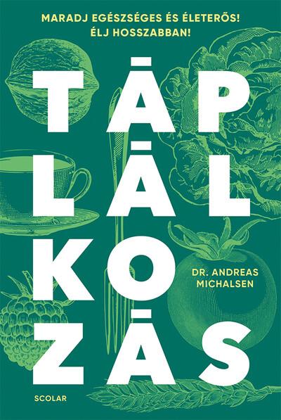 Táplálkozás - Maradj egészséges és életerős! Élj hosszabban! Táplálkozás - Maradj egészséges és életerős! Élj hosszabban!