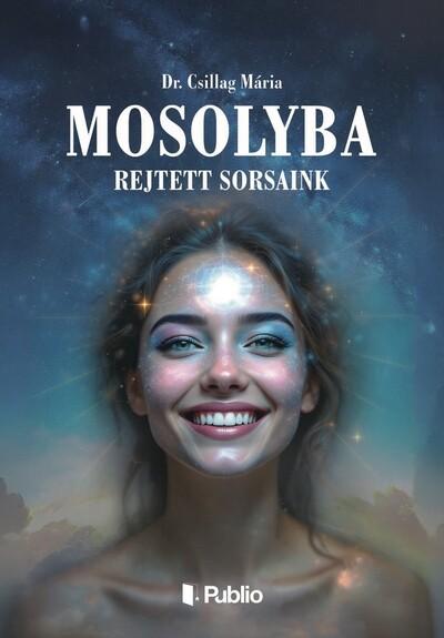 Mosolyba rejtett sorsaink Mosolyba rejtett sorsaink