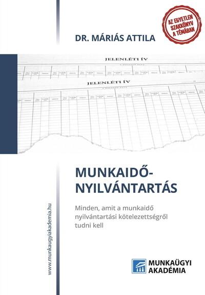 Munkaidő-nyiltántartás - Minden, amit a munkaidő nyilvántartási kötelezettségről tudni kell