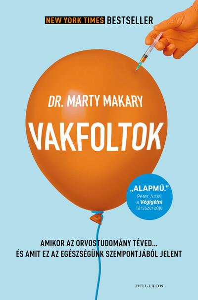 Vakfoltok - Amikor az orvostudomány téved… és amit ez az egészségünk szempontjából jelent Vakfoltok - Amikor az orvostudomány téved… és amit ez az egészségünk szempontjából jelent