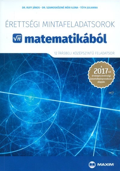 Érettségi mintafeladatsorok matematikából /12 írásbeli középszintű feladatsor