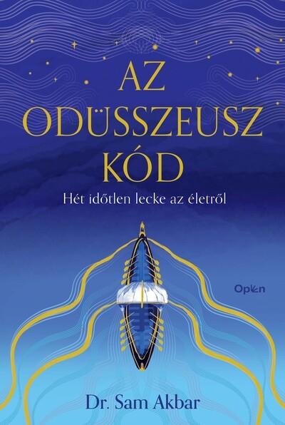Az Odüsszeusz-kód - Hét időtlen lecke az életről Az Odüsszeusz-kód - Hét időtlen lecke az életről