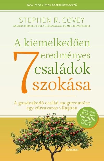 A kiemelkedően eredményes családok 7 szokása - Gondoskodó család megteremtése egy zűrzavaros világban