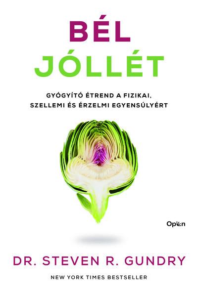 Bél-jóllét - Gyógyító étrend a fizikai, szellemi és érzelmi egyensúlyért
