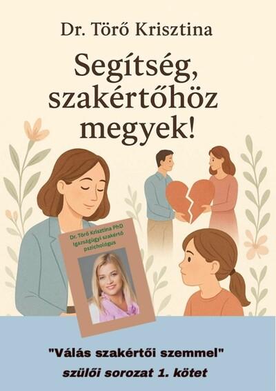Segítség, szakértőhöz megyek! - „Válás szakértői szemmel" szülői sorozat 1.