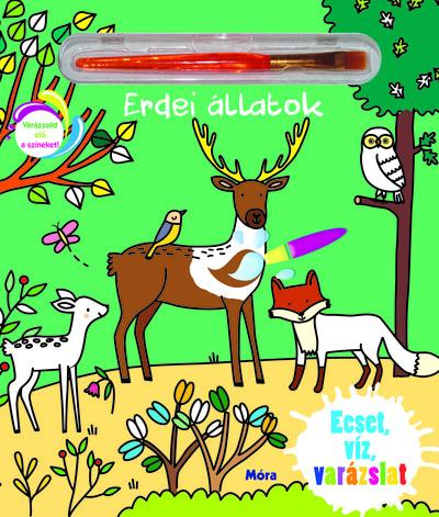 Ecset, víz, varázslat - Erdei állatok Ecset, víz, varázslat - Erdei állatok