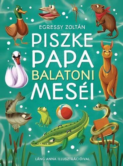 Piszke Papa balatoni meséi