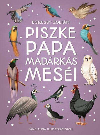 Piszke papa madárkás meséi - Piszke Papa meséi