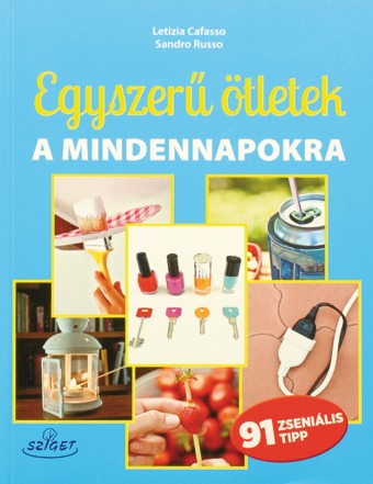 Egyszerű ötletek a mindennapokra