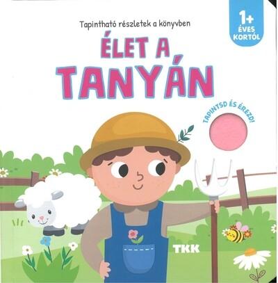 Élet a tanyán - Tapintsd és érezd! Élet a tanyán - Tapintsd és érezd!