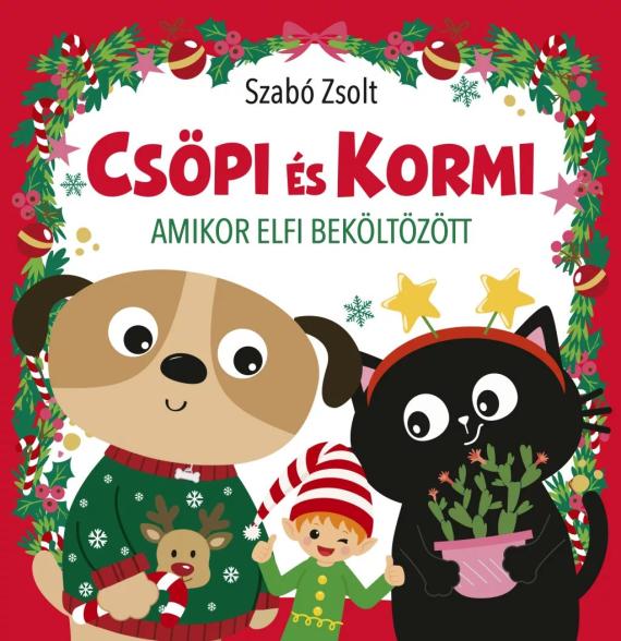 Csöpi és Kormi - Amikor Elfi beköltözött Csöpi és Kormi - Amikor Elfi beköltözött