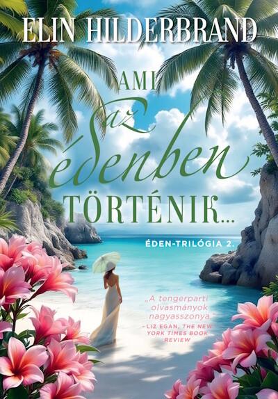 Ami az édenben történik... - Éden-trilógia 2. (éldekorált)