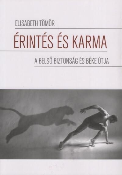 Érintés és karma - A belső biztonság és béke útja (4. kiadás)