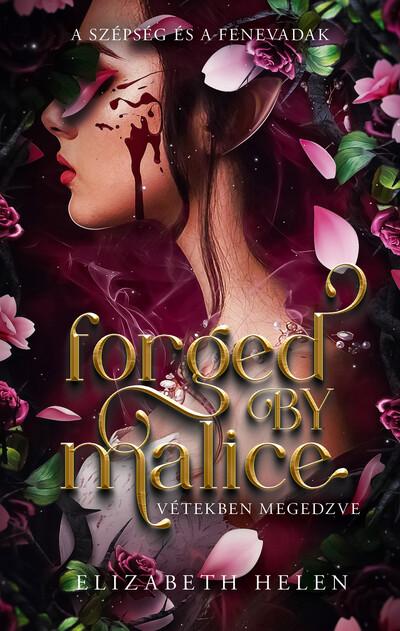 Forged by Malice - Vétekben megedzve - A szépség és a fenevadak (éldekorált) Forged by Malice - Vétekben megedzve - A szépség és a fenevadak (éldekorált)