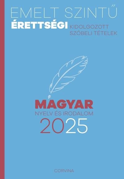 Emelt szintű érettségi 2025 - Magyar nyelv és irodalom