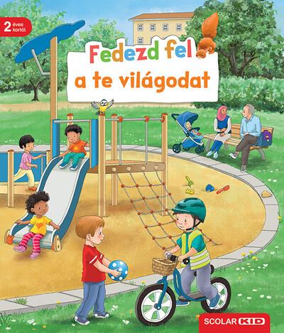 Fedezd fel a te világodat Fedezd fel a te világodat