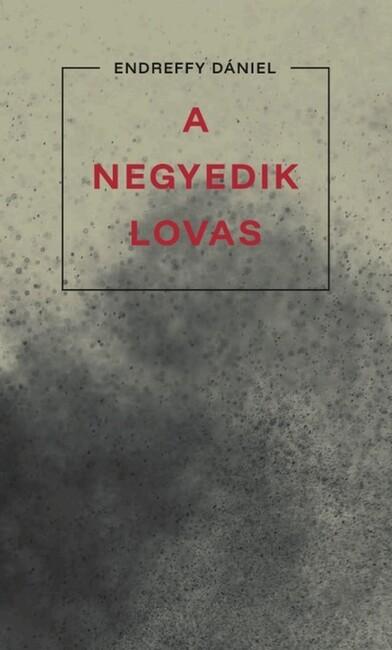 A negyedik lovas A negyedik lovas