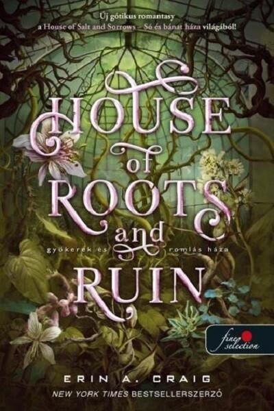 House of Roots and Ruin - Gyökerek és romok háza