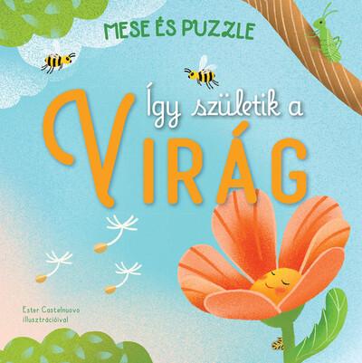 Így születik a VIRÁG - Mese és puzzle Így születik a VIRÁG - Mese és puzzle